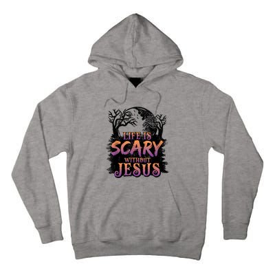 Life Is Scary Without Jesus Funny Halloween Christian Tall Hoodie