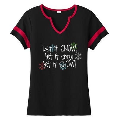 Let It Snow Let It Snow Let It Snow Ladies Halftime Notch Neck Tee