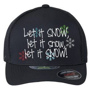 Let It Snow Let It Snow Let It Snow Flexfit Unipanel Trucker Cap