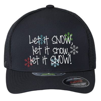 Let It Snow Let It Snow Let It Snow Flexfit Unipanel Trucker Cap