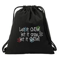Let It Snow Let It Snow Let It Snow Drawstring Bag