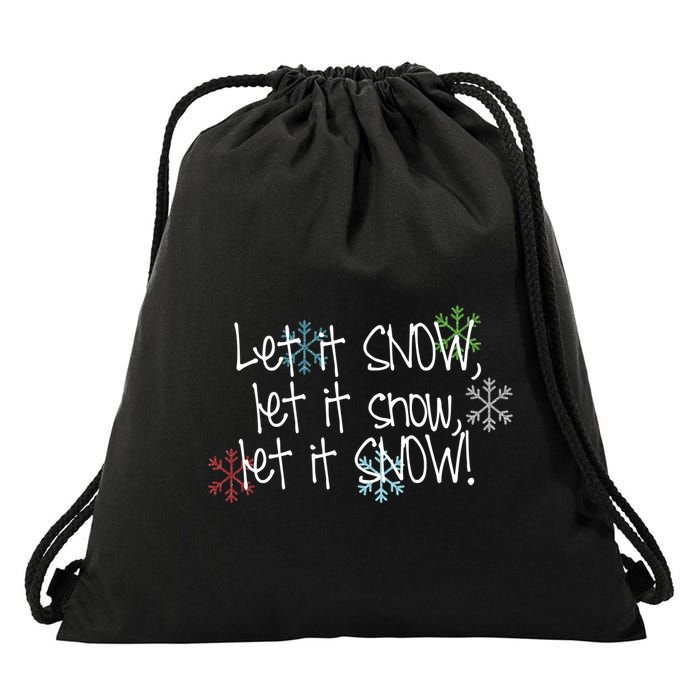 Let It Snow Let It Snow Let It Snow Drawstring Bag