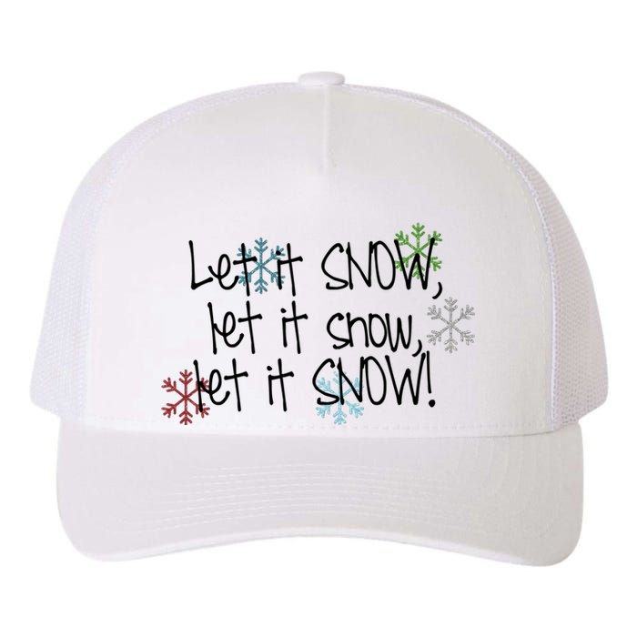 Let It Snow Let It Snow Let It Snow Yupoong Adult 5-Panel Trucker Hat