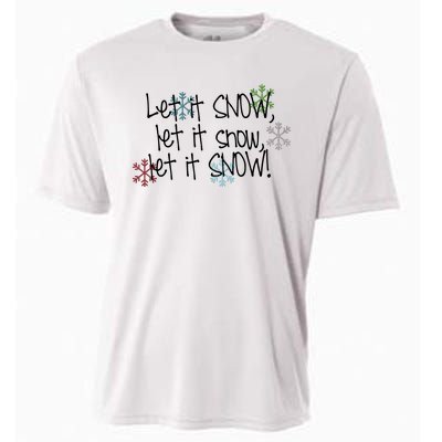 Let It Snow Let It Snow Let It Snow Cooling Performance Crew T-Shirt