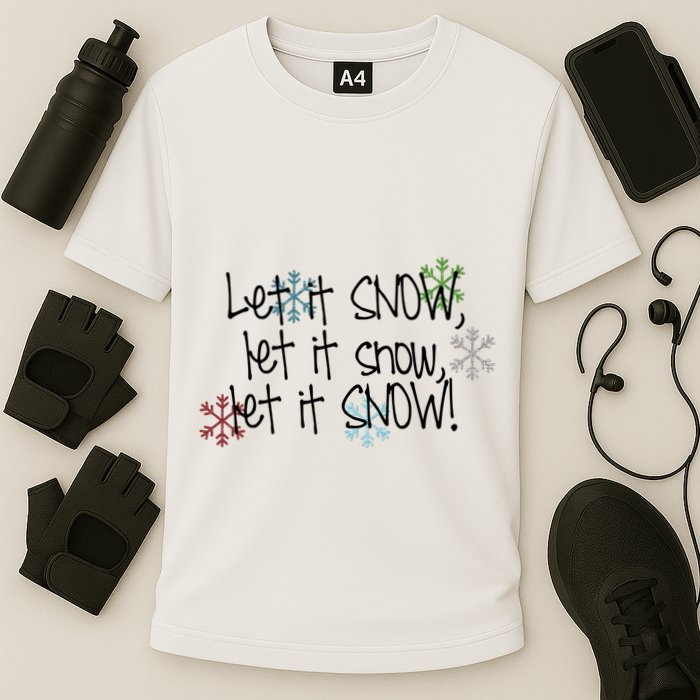 Let It Snow Let It Snow Let It Snow Performance Shirt