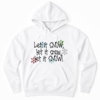 Let It Snow Let It Snow Let It Snow Hoodie