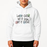 Let It Snow Let It Snow Let It Snow Hoodie