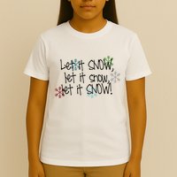 Let It Snow Let It Snow Let It Snow T-Shirt
