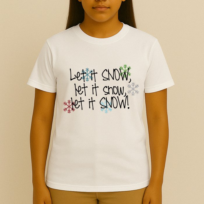 Let It Snow Let It Snow Let It Snow T-Shirt