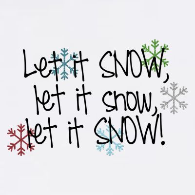 Let It Snow Let It Snow Let It Snow T-Shirt