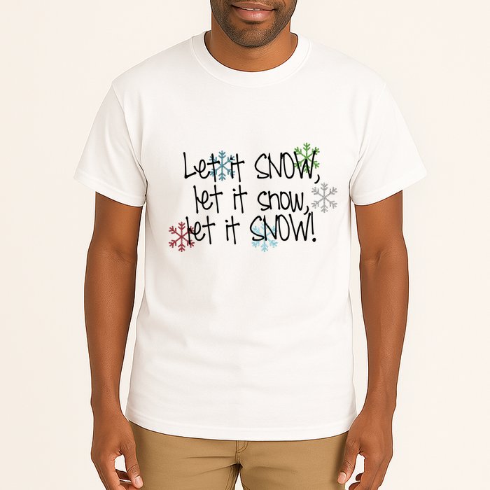Let It Snow Let It Snow Let It Snow Tall T-Shirt