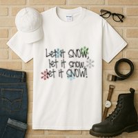 Let It Snow Let It Snow Let It Snow Tall T-Shirt