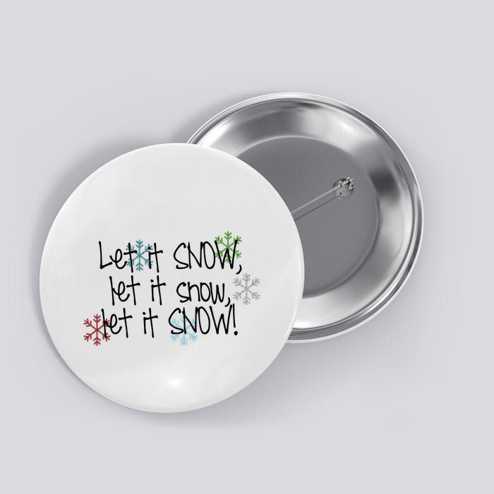 Let It Snow Let It Snow Let It Snow Button