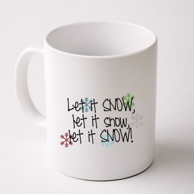 Let It Snow Let It Snow Let It Snow Mug