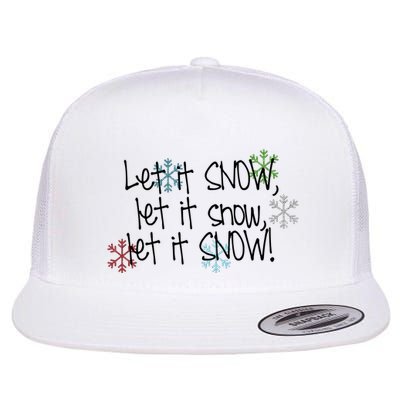 Let It Snow Let It Snow Let It Snow Flat Bill Trucker Hat