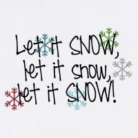 Let It Snow Let It Snow Let It Snow Flat Bill Trucker Hat