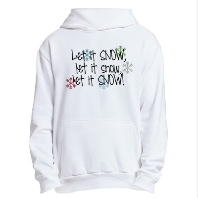 Let It Snow Let It Snow Let It Snow Urban Pullover Hoodie