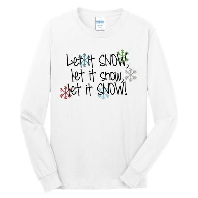 Let It Snow Let It Snow Let It Snow Tall Long Sleeve T-Shirt