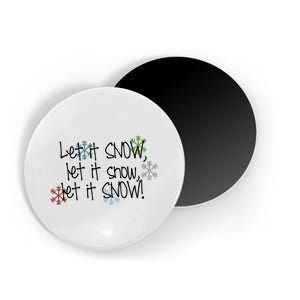 Let It Snow Let It Snow Let It Snow Magnet