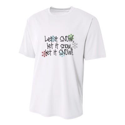 Let It Snow Let It Snow Let It Snow Youth Performance Sprint T-Shirt