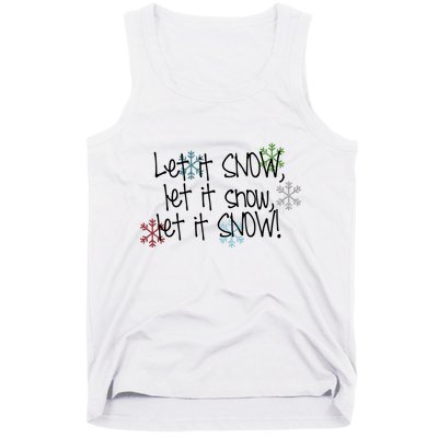 Let It Snow Let It Snow Let It Snow Tank Top
