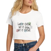 Let It Snow Let It Snow Let It Snow Crop Top