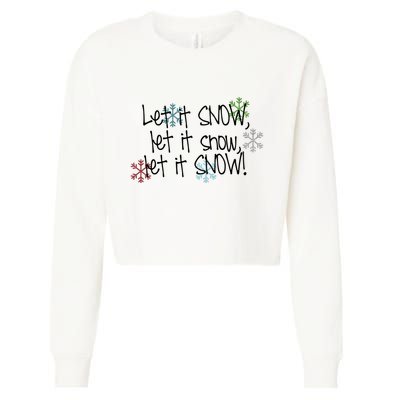 Let It Snow Let It Snow Let It Snow Cropped Pullover Crew