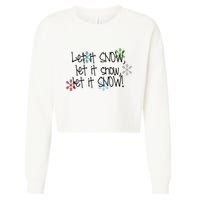 Let It Snow Let It Snow Let It Snow Cropped Pullover Crew