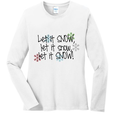 Let It Snow Let It Snow Let It Snow Ladies Long Sleeve Shirt