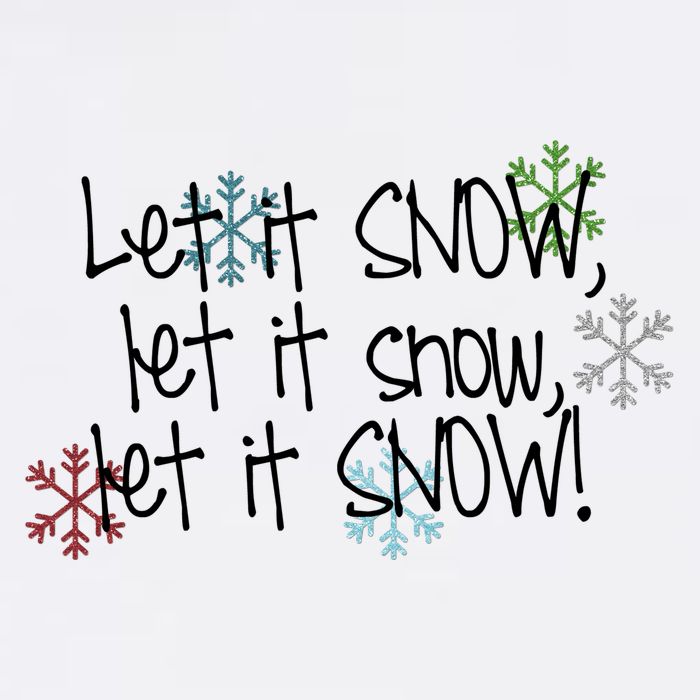 Let It Snow Let It Snow Let It Snow Womens T-Shirt
