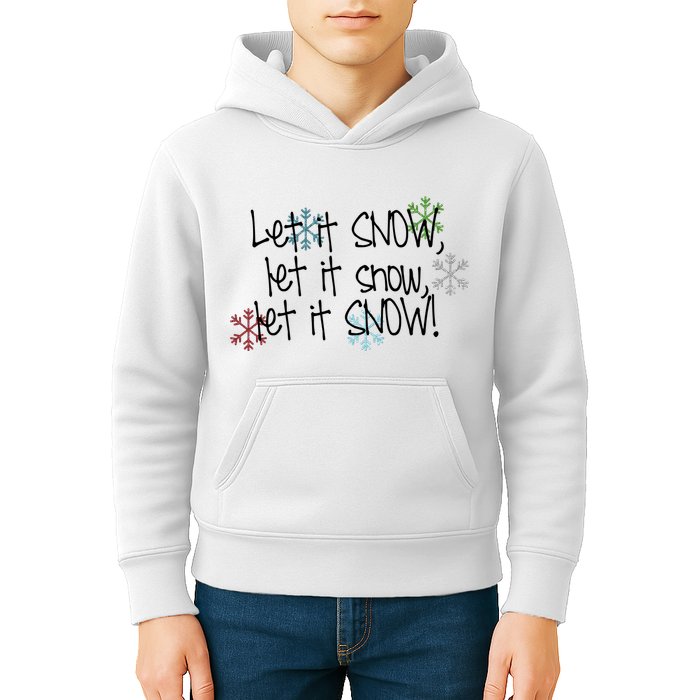 Let It Snow Let It Snow Let It Snow Kids Hoodie
