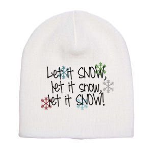 Let It Snow Let It Snow Let It Snow Short Acrylic Beanie