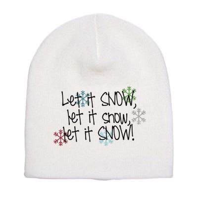 Let It Snow Let It Snow Let It Snow Short Acrylic Beanie