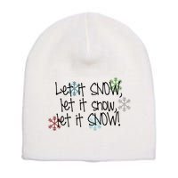 Let It Snow Let It Snow Let It Snow Short Acrylic Beanie