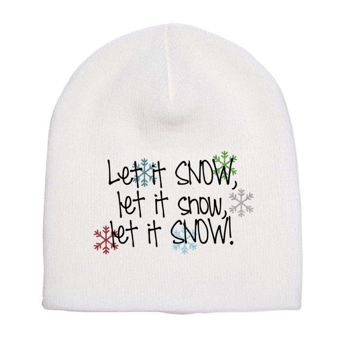 Let It Snow Let It Snow Let It Snow Short Acrylic Beanie