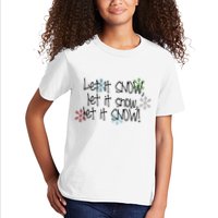 Let It Snow Let It Snow Let It Snow Kids T-Shirt