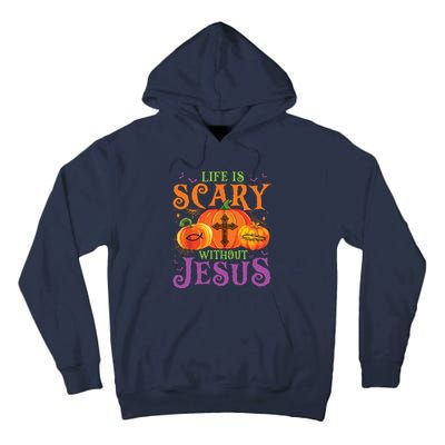 Life Is Scary Without Jesus Fall Halloween Christian Lover Tall Hoodie