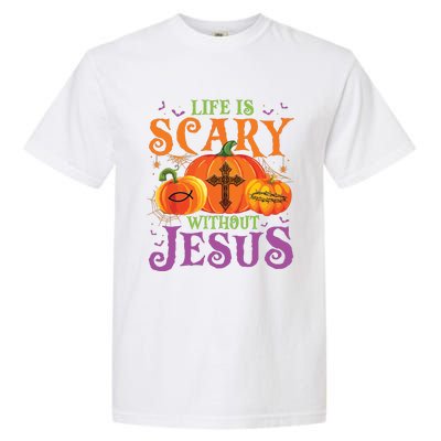 Life Is Scary Without Jesus Fall Halloween Christian Lover Garment-Dyed Heavyweight T-Shirt