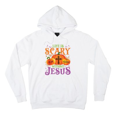 Life Is Scary Without Jesus Fall Halloween Christian Lover Hoodie