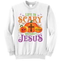 Life Is Scary Without Jesus Fall Halloween Christian Lover Sweatshirt