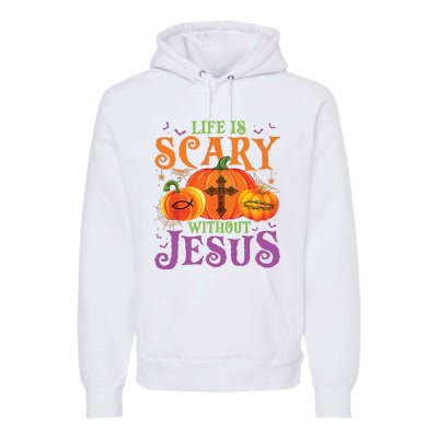 Life Is Scary Without Jesus Fall Halloween Christian Lover Premium Hoodie