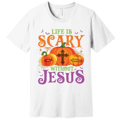 Life Is Scary Without Jesus Fall Halloween Christian Lover Premium T-Shirt