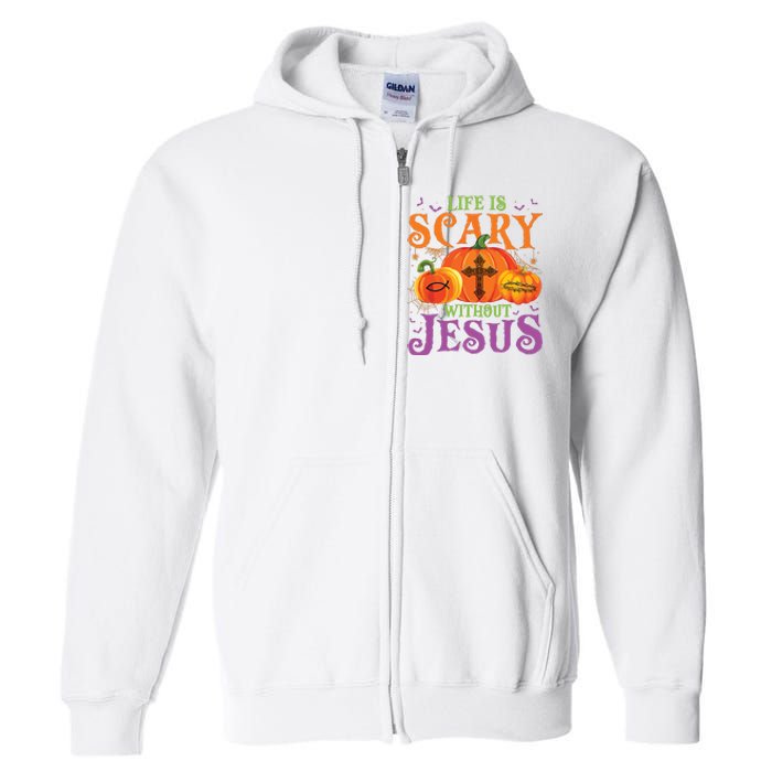 Life Is Scary Without Jesus Fall Halloween Christian Lover Full Zip Hoodie