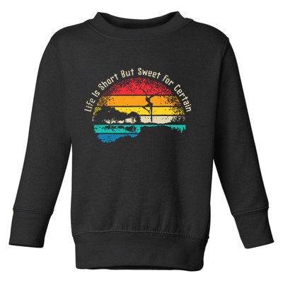 Life Is Short Guitar But Sweet For Certain Toddler Sweatshirt