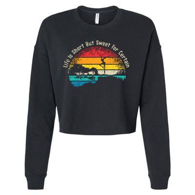 Life Is Short Guitar But Sweet For Certain Cropped Pullover Crew
