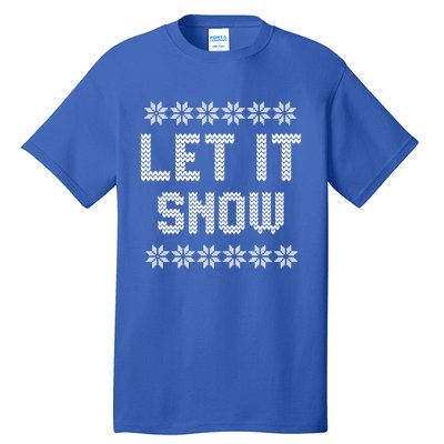 Let It Snow Christmas Meaningful Gift Tall T-Shirt