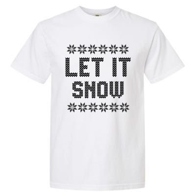 Let It Snow Christmas Meaningful Gift Garment-Dyed Heavyweight T-Shirt