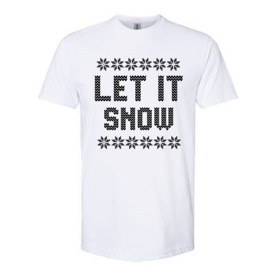 Let It Snow Christmas Meaningful Gift Softstyle CVC T-Shirt