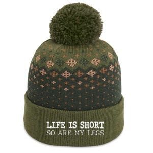 Life Is Short So Are My Legs Funny Gift The Baniff Cuffed Pom Beanie