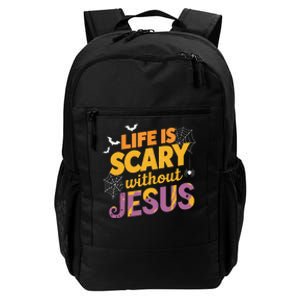 Life Is Scary Without Jesus Halloween Faith Spiritual Daily Commute Backpack